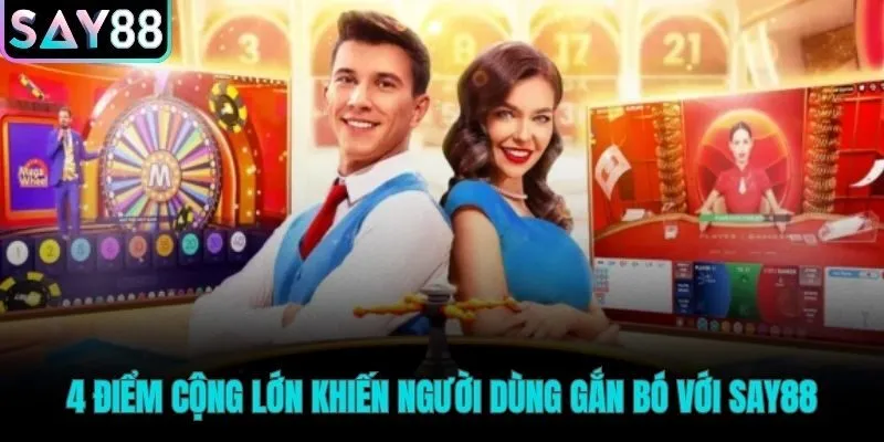 Bốn ưu điểm vượt trội SAY88 giữ chân được đông đảo hội viên tham gia cá cược