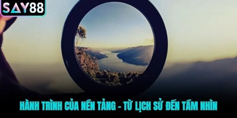 Giới thiệu Say88 qua hành trình từ quá khứ đến tương lai