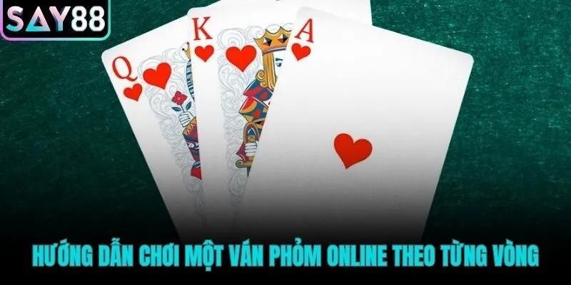 Dòng chảy chiến thuật qua các vòng đấu phỏm online
