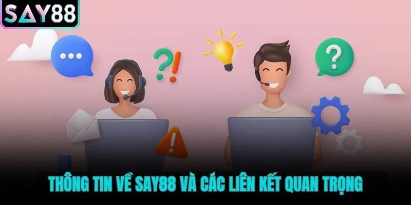 Các liên kết quan trọng ngoài phương thức liên hệ Say88