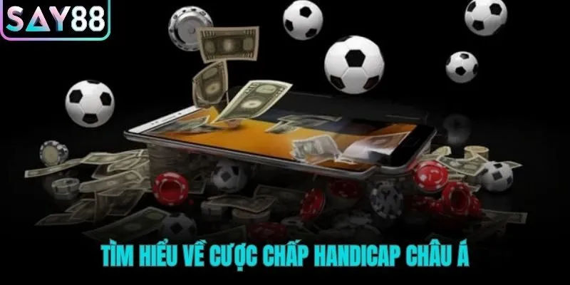 Kèo châu Á và các thuật ngữ cược chấp nền tảng cần biết