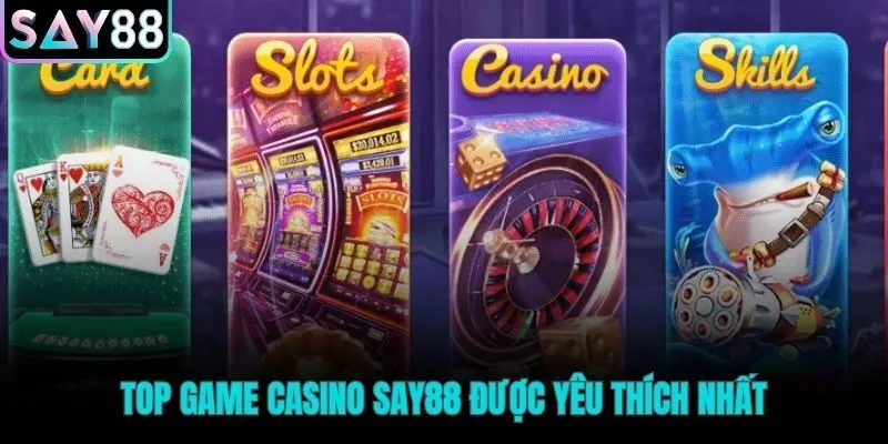 Các trò chơi kinh điển hàng đầu tại casino Say88