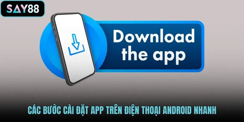 cac-buoc-cai-dat-app-tren-dien-thoai-android-nhanh cac-buoc-cai-dat-app-tren-dien-thoai-android-nhanh