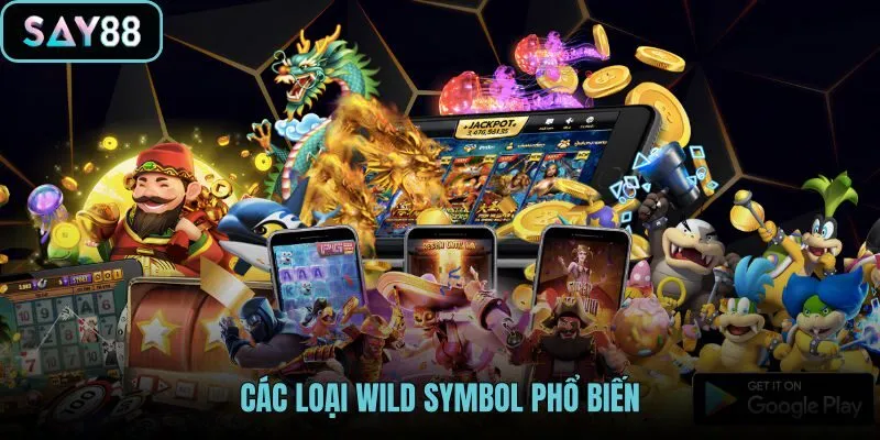 Wild Symbol là gì qua các biến thể phổ biến