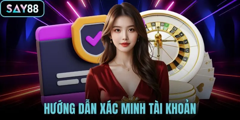 Hướng dẫn xác minh tài khoản