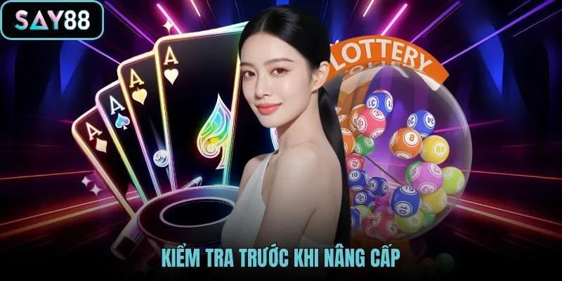 Kiểm tra mạng dung lượng trước Cập nhật phiên bản SAY88