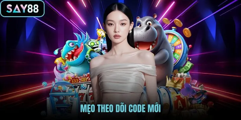 Cách nhận Giftcode SAY88 qua kênh cập nhật mới