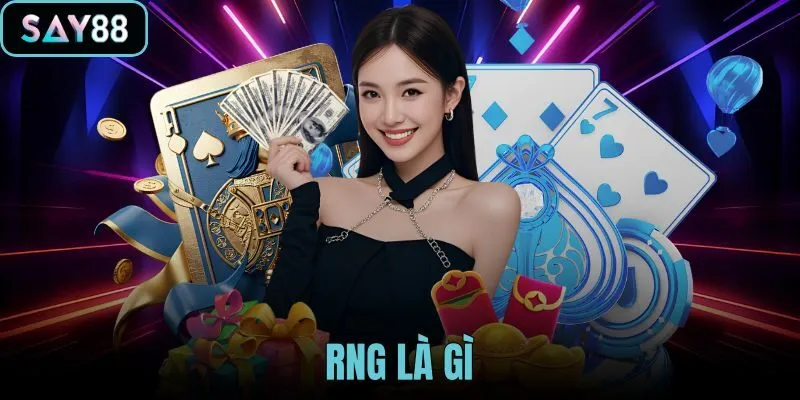 RNG Là Gì - Cơ Chế Kết Quả Ngẫu Nhiên Casino SAY88
