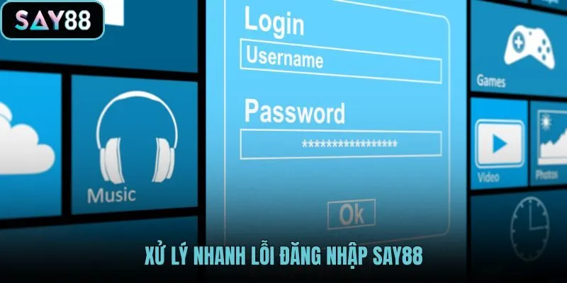 xu-ly-nhanh-loi-dang-nhap-say88