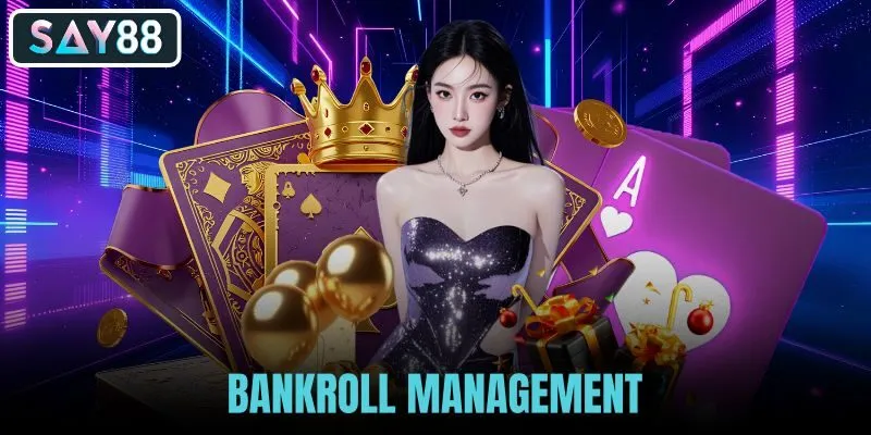 Bankroll Management