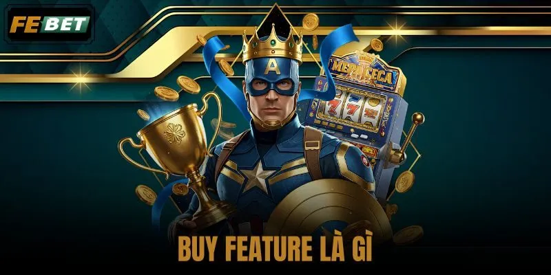 Buy Feature là gì