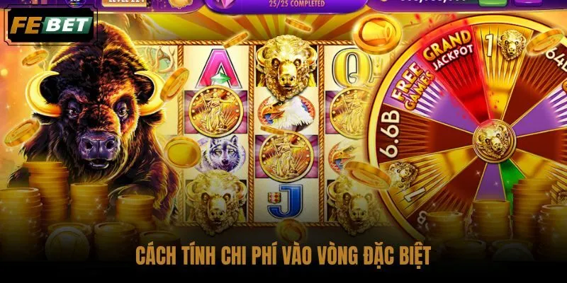 cach-tinh-chi-phi-vao-vong-dac-biet