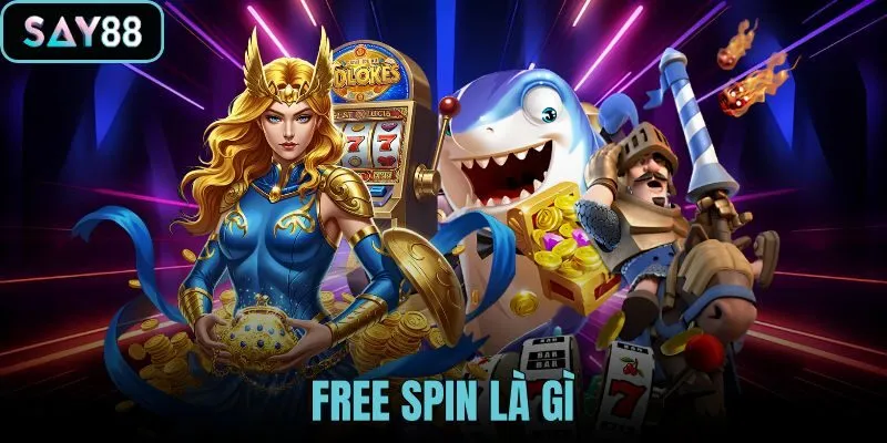 Free Spin Là Gì