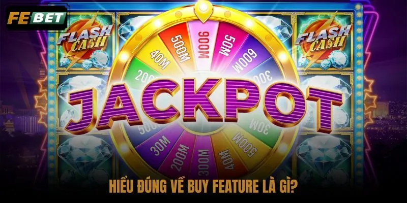 hieu-dung-ve-buy-feature-la-gi