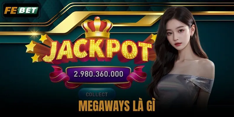 Megaways là gì