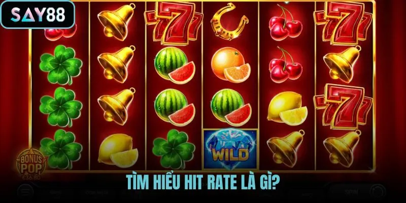 Hit Rate là gì và nhịp xuất hiện lượt trúng